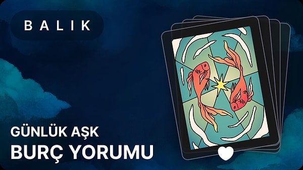 Balık ve Yükselen Balık İçin Günlük Aşk Dalgası: Ruhsal Bağlar Öne Çıkıyor